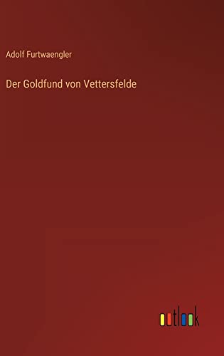 Der Goldfund von Vettersfelde