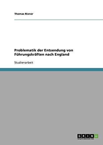 Problematik der Entsendung von Führungskräften nach England