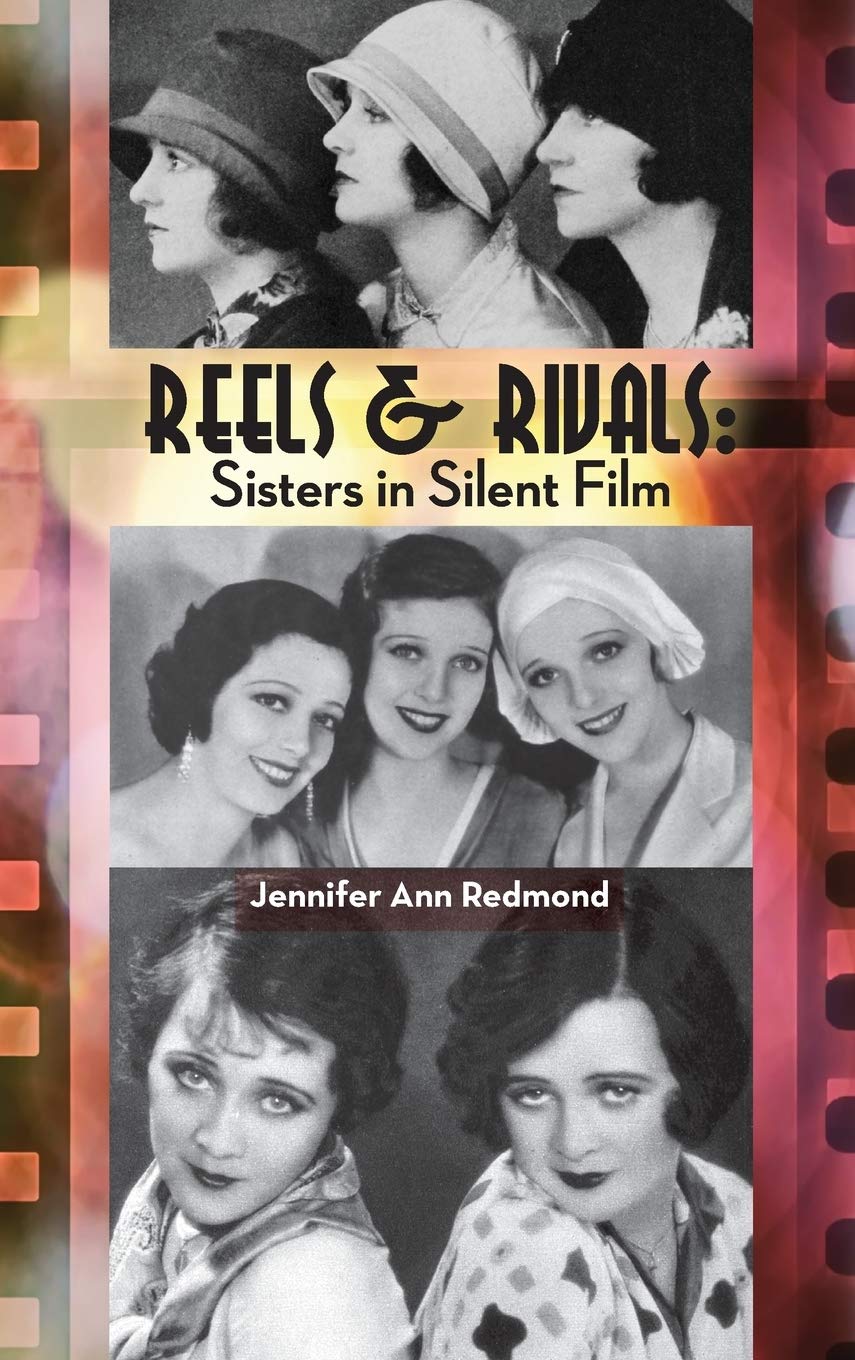 REELS & RIVALS: Sisters in Silent Films (hardback)