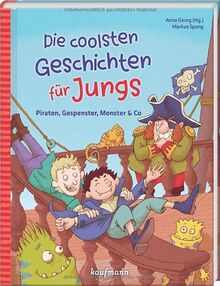 Die coolsten Geschichten für Jungs: Piraten, Gespenster, Monster & Co. (Das Vorlesebuch mit verschiedenen Geschichten für Kinder ab 5 Jahren)