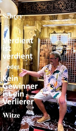 Verdient ist verdient oder Kein Gewinner ist ein Verlierer: Witze