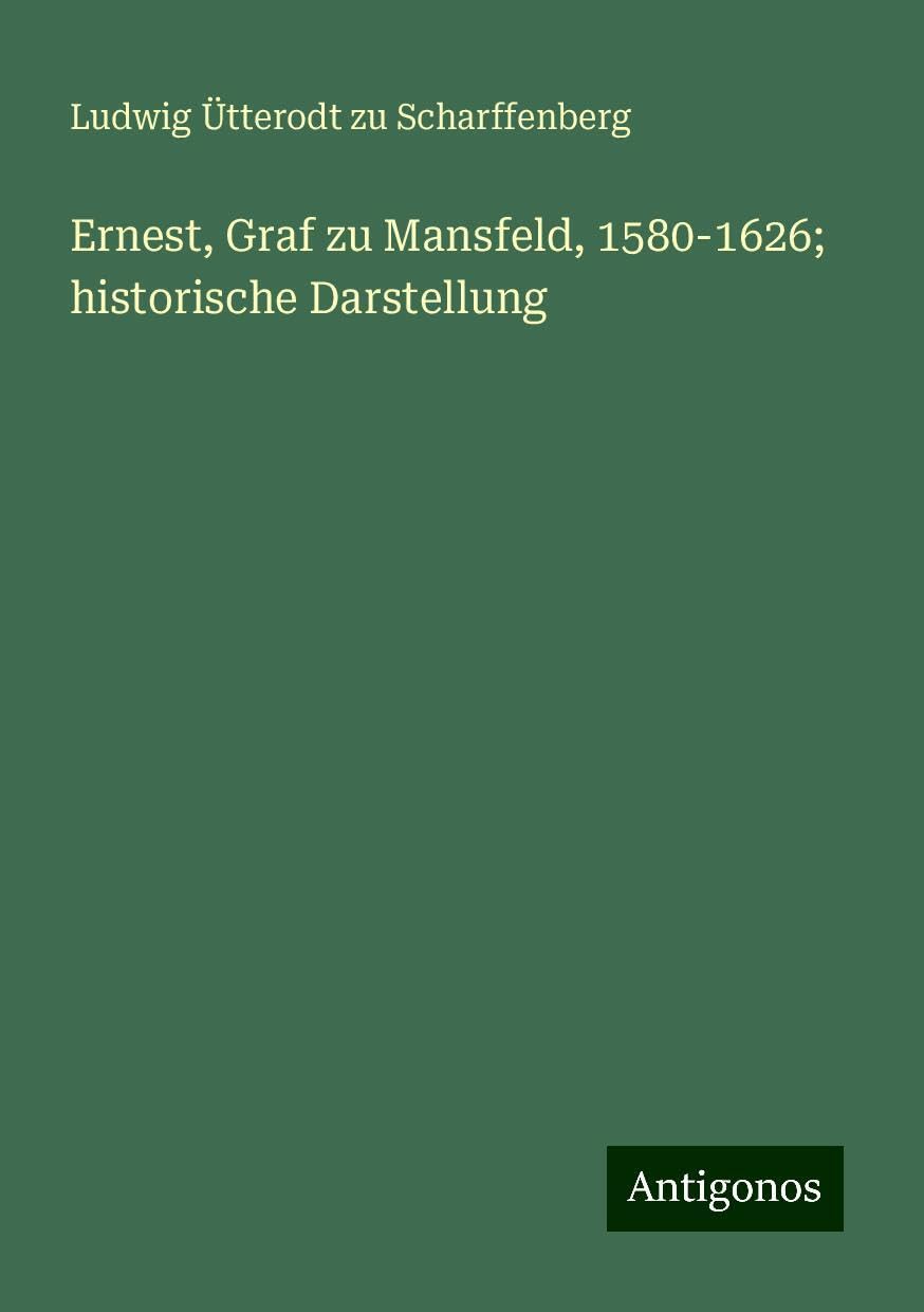 Ernest, Graf zu Mansfeld, 1580-1626; historische Darstellung