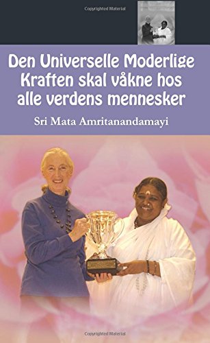 Den Universelle Moderlige Kraften skal våkne hos alle verdens mennesker