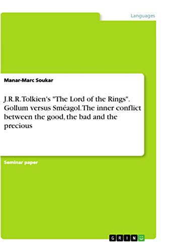 J.R.R. Tolkien's The Lord of the Rings. Gollum versus Sméagol. The inner conflict between the good, the bad and the precious
