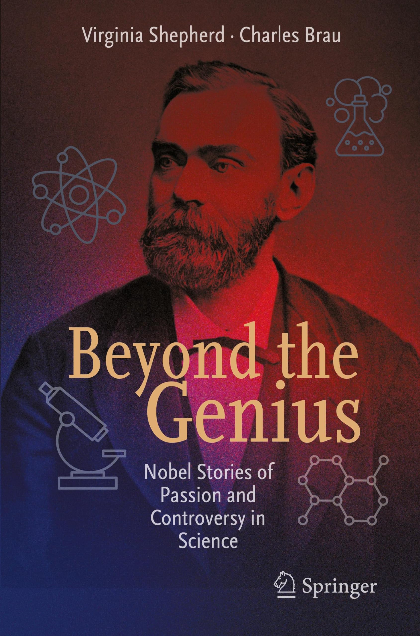 Beyond the Genius: Nobel Stories of Passion and Controversy in Science (Copernicus Books)