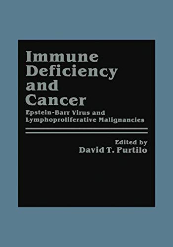 Immune Deficiency and Cancer: Epstein-Barr Virus And Lymphoproliferative Malignancies