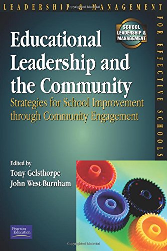 Educational Leadership and the Community: Strategies for School Improvement Through Community Engagement (School Leadership & Management) (School Leadership & Management)