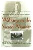 Walking in the Sacred Manner: Healers, Dreamers, and Pipe Carriers--Medicine Women of the Plains: Healers, Dreamers, and Pipe Carriers--Medicine Women of the Plains Indians