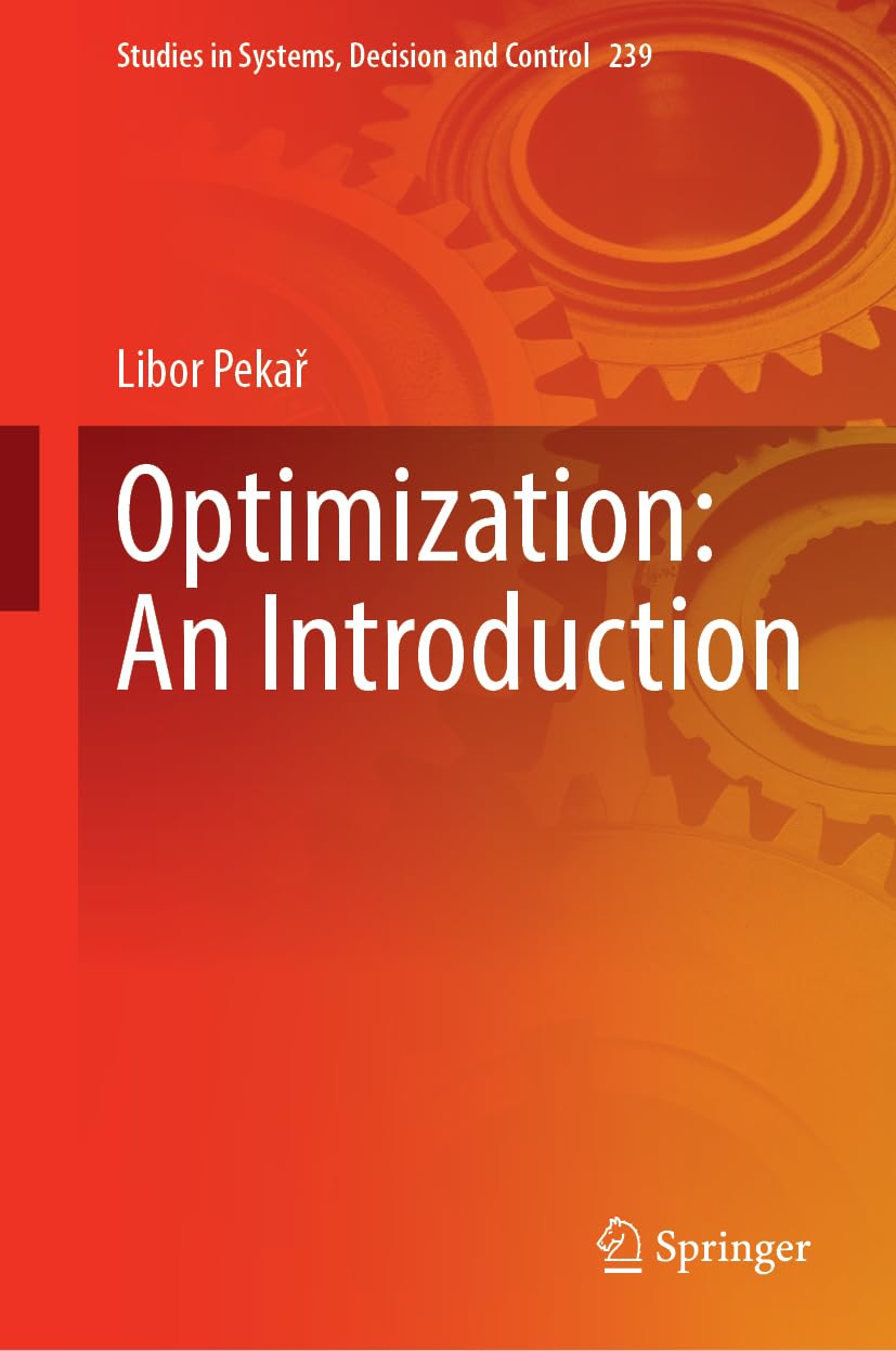 Optimization: An Introduction (Studies in Systems, Decision and Control, 239, Band 239)