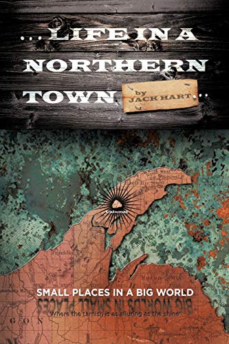 ... Life In A Northern Town: Small places in a big world. Big worlds in small places.