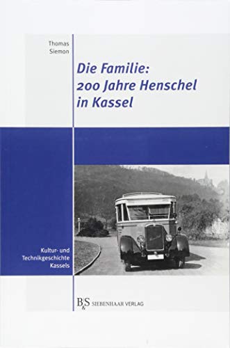 Die Familie 200 Jahre Henschel in Kassel - Thomas Siemon Kartoniert (TB)