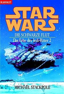 Star Wars. Das Erbe der Jedi-Ritter 2. Die schwarze Flut