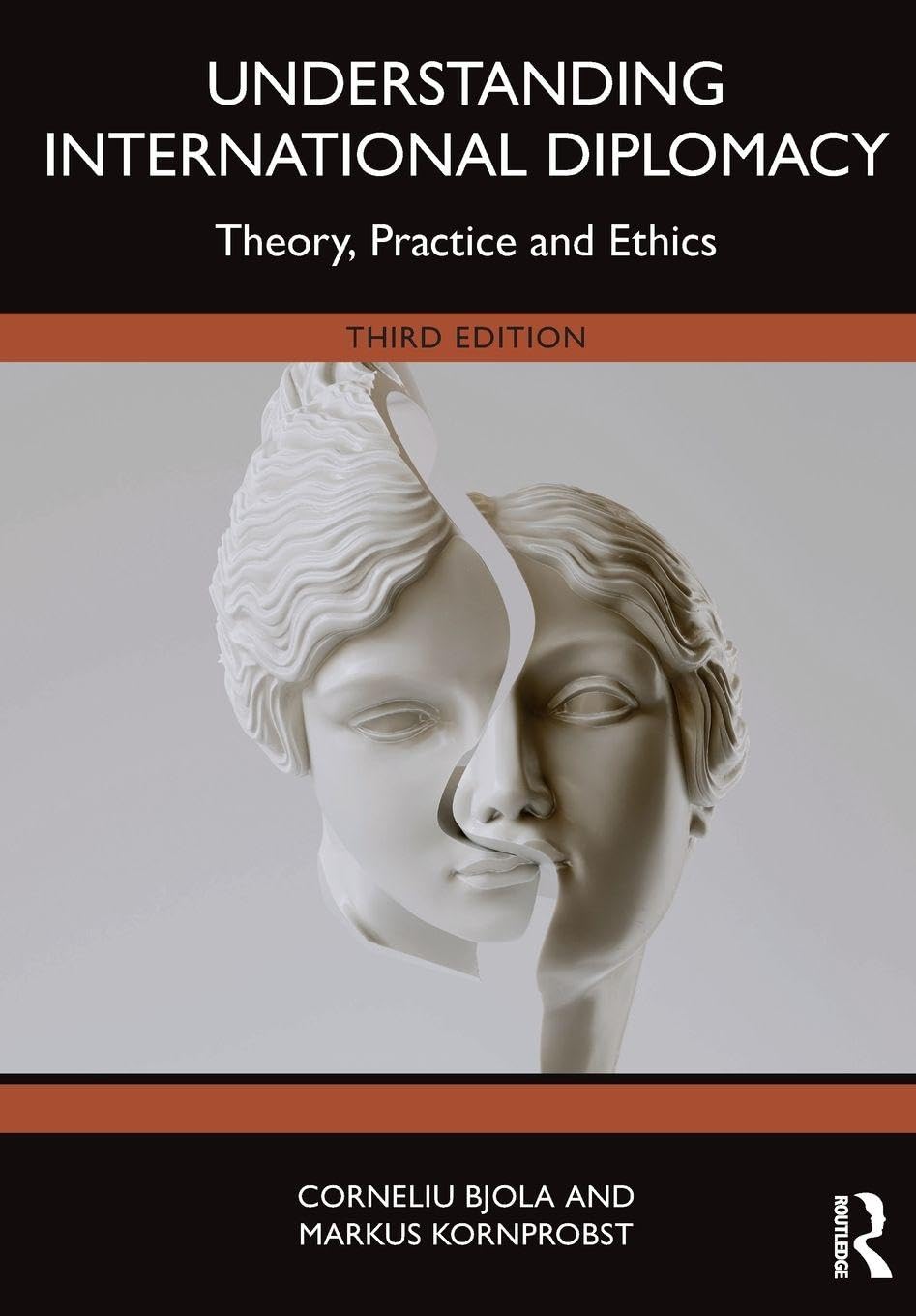 Understanding International Diplomacy: Theory, Practice and Ethics