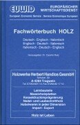 EUWID. Fachwörterbuch Holz. Deutsch - Englisch - Italienisch: Englisch - Deutsch - Italienisch / Italienisch - Deutsch - Englisch