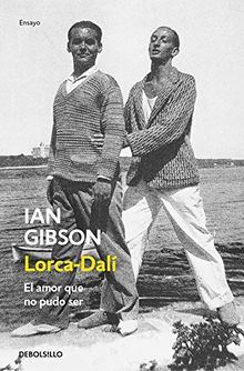 Lorca-Dalí, el amor que no pudo ser (ENSAYO-BIOGRAFÍA, Band 26213)