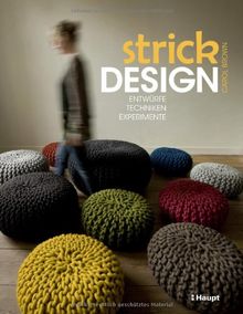 Strickdesign: Entwürfe, Techniken, Experimente