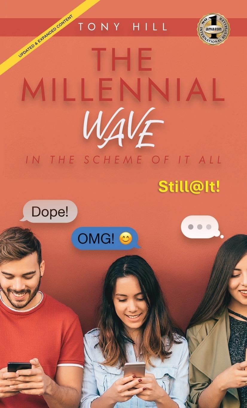 THE MILLENNIAL WAVE: In the Scheme of it All