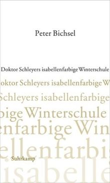 Doktor Schleyers isabellenfarbige Winterschule: Kolumnen 2000-2002