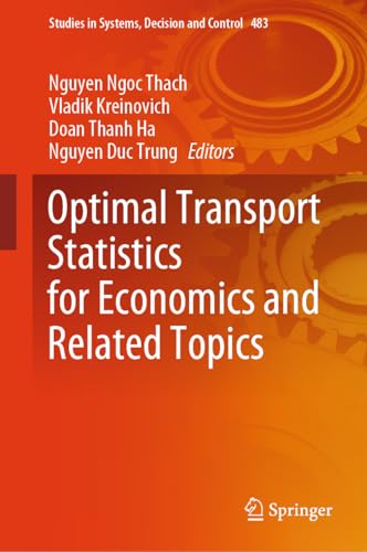 Optimal Transport Statistics for Economics and Related Topics (Studies in Systems, Decision and Control, 483, Band 483)