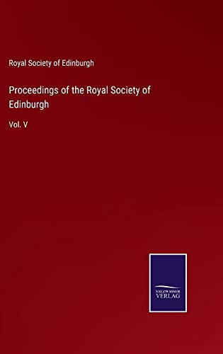 Proceedings of the Royal Society of Edinburgh: Vol. V