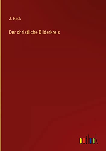 Der christliche Bilderkreis