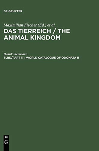 World Catalogue of Odonata II: Anisoptera (Das Tierreich / The Animal Kingdom)
