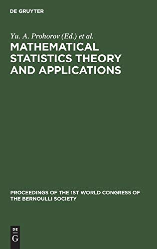 Mathematical Statistics Theory and Applications: Tashkent, USSR 8-14 September 1986 (Proceedings of the 1st World Congress of the Bernoulli Society)