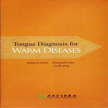 Zhi-Wen, Z: Tongue Diagnosis for Warm Diseases