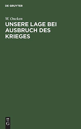 Unsere Lage bei Ausbruch des Krieges: Vortrag, gehalten am 24. Juli 1870 im großen Clubsaale zu Gießen