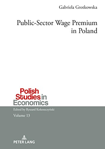 Public-Sector Wage Premium in Poland (Polish Studies in Economics, Band 13)