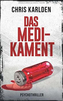 Das Medikament: Psychothriller