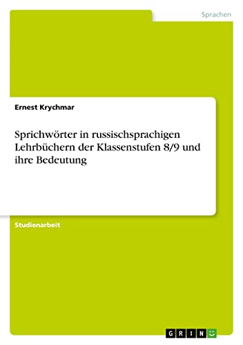 Sprichwörter in russischsprachigen Lehrbüchern der Klassenstufen 8/9 und ihre Bedeutung