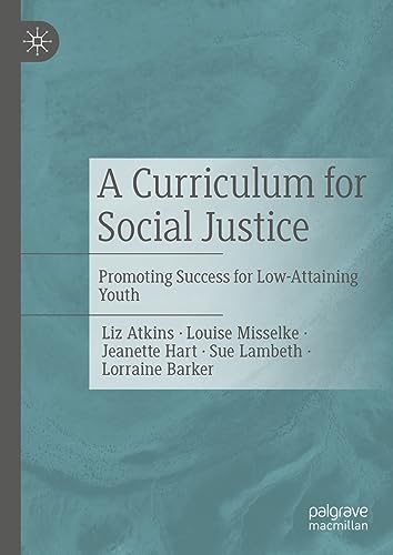 A Curriculum for Social Justice: Promoting Success for Low-Attaining Youth