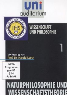uni auditorium: Naturphilosophie und Wissenschaftstheorie, Teil 1 - Wissenschaft und Philosophie