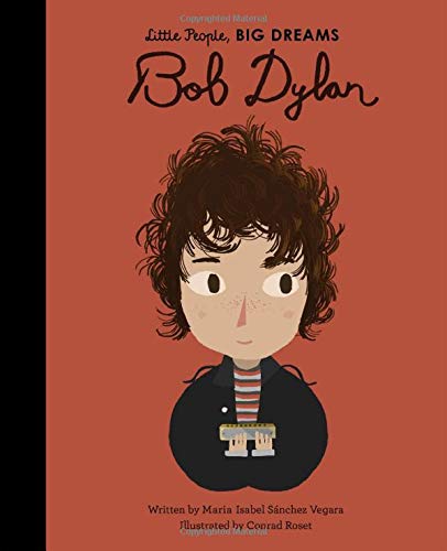 Sánchez Vegara, María Isabel Bob Dylan (37), Volume 37 (Little People, Big Dreams, Band 37)
