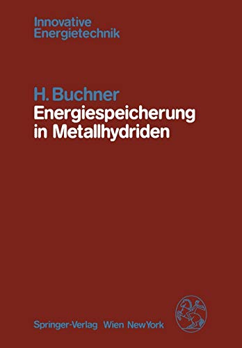 Energiespeicherung in Metallhydriden (Innovative Energietechnik)
