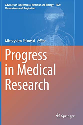Progress in Medical Research (Advances in Experimental Medicine and Biology, Band 1070)