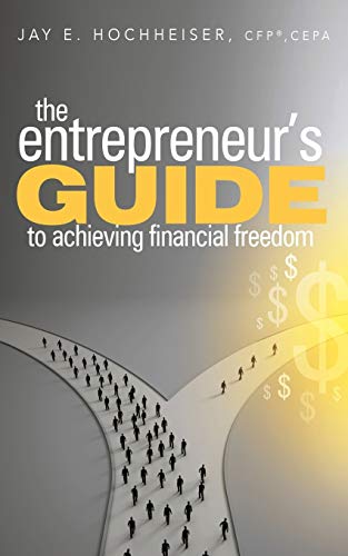 Entrepreneur's Guide to Achieving Financial Freedom