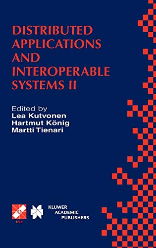 Distributed Applications and Interoperable Systems II: IFIP TC6 WG6.1 Second International Working Conference on Distributed Applications and ... and Communication Technology, 15, Band 15)