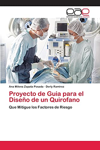 Proyecto de Guia para el Diseño de un Quirofano: Que Mitigue los Factores de Riesgo