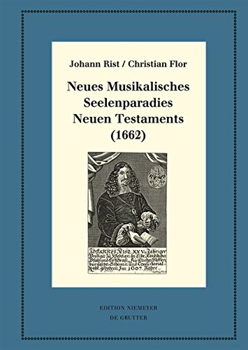 Neues Musikalisches Seelenparadies Neuen Testaments (1662): Kritische Ausgabe und Kommentar. Kritische Edition des Notentextes (Neudrucke deutscher Literaturwerke. N. F., Band 89)