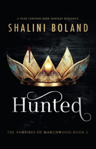Hunted: A page-turning dark fantasy romance (Vampires of Marchwood, Band 3)