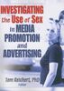 Investigating the Use of Sex in Media Promotion and Advertis