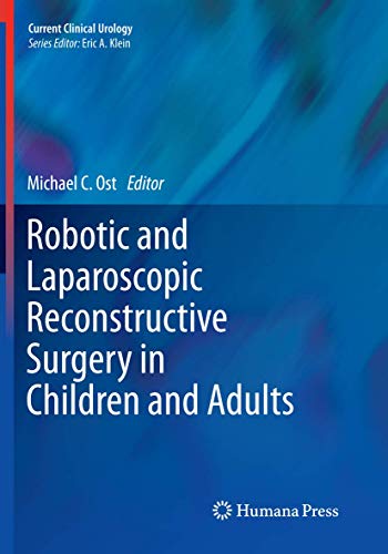 Robotic and Laparoscopic Reconstructive Surgery in Children and Adults (Current Clinical Urology)