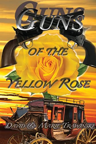 Guns of the Yellow Rose (Clay and Deekie Rose)