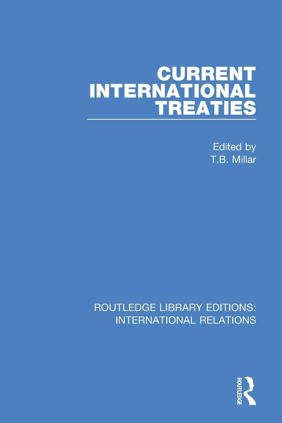 unbekannt Current International Treaties (Routledge Library Editions, International Relations)