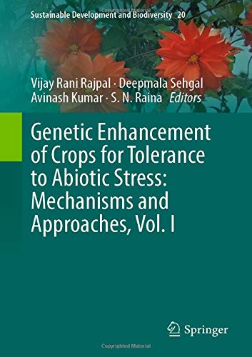 Genetic Enhancement of Crops for Tolerance to Abiotic Stress: Mechanisms and Approaches, Vol. I (Sustainable Development and Biodiversity, Band 20)