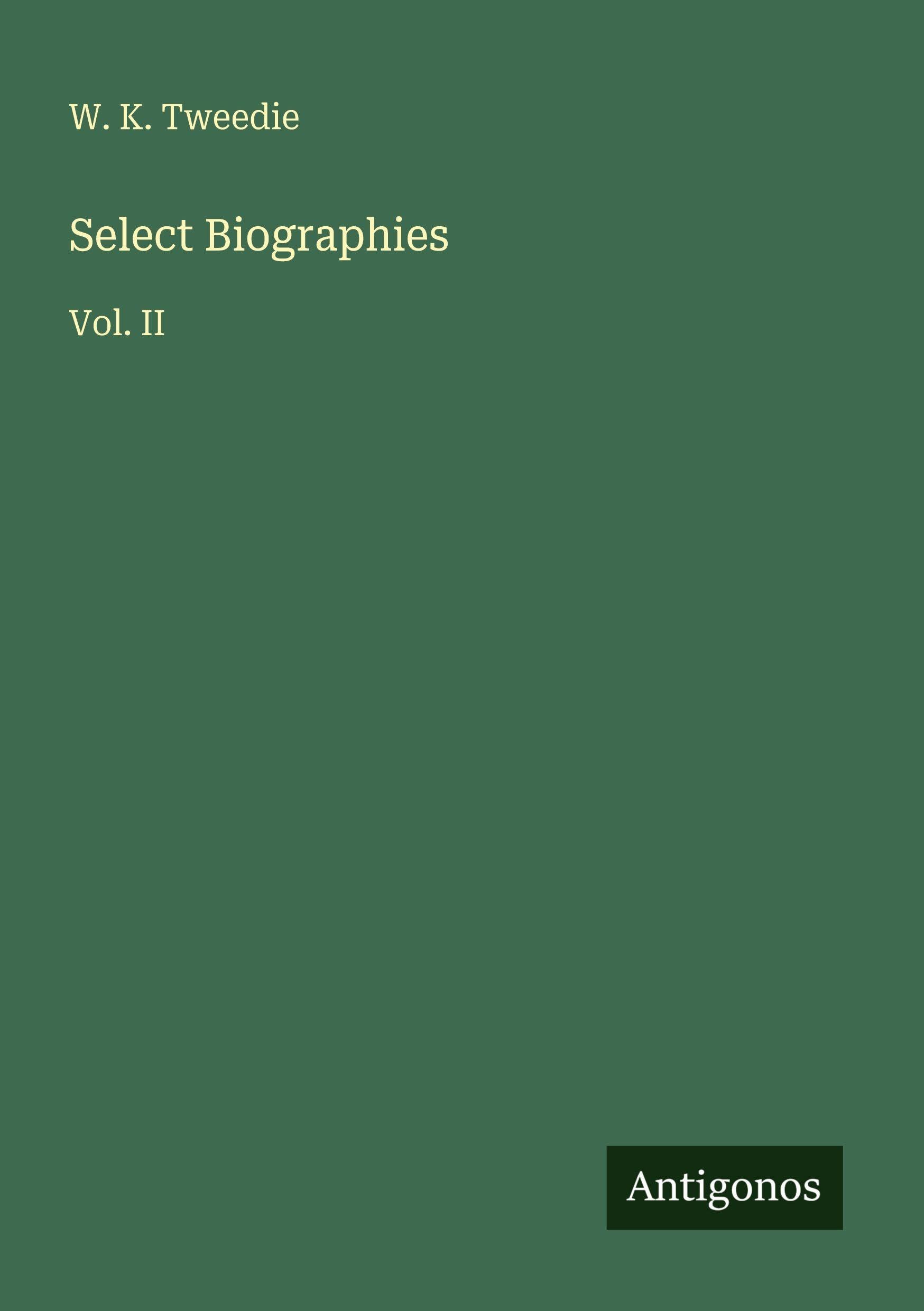 Select Biographies: Vol. II