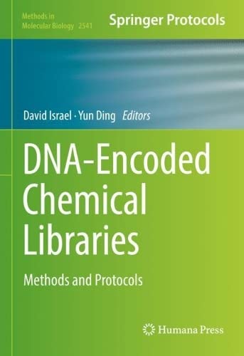 DNA-Encoded Chemical Libraries: Methods and Protocols (Methods in Molecular Biology, 2541, Band 2541)