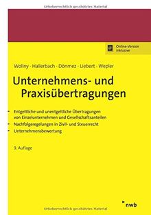 Unternehmens- und Praxisübertragungen: Entgeltliche und unentgeltliche Übertragungen von Einzelunternehmen und Gesellschaftsanteilen. ... und Steuerrecht. Unternehmensbewertung.